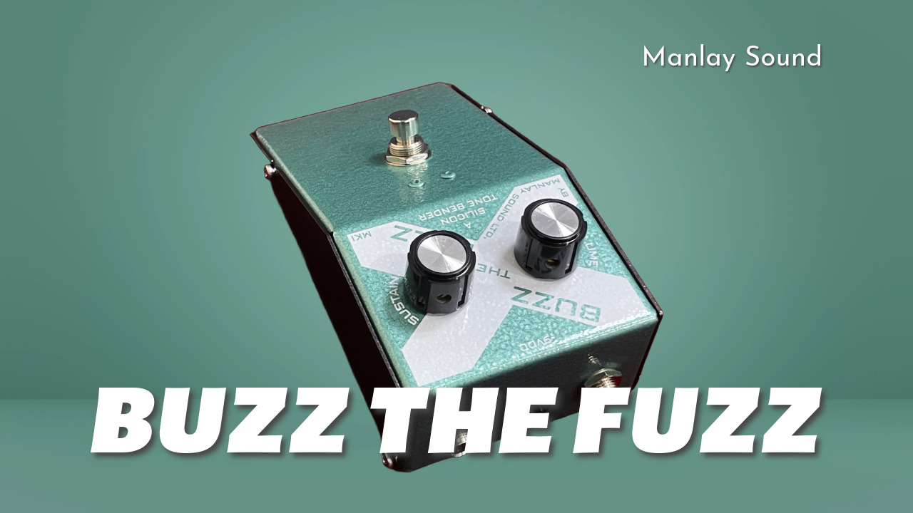 Manlay Sound Buzz The Fuzz – 伝説的ファズペダルのシリコンバージョン - Music Gear Japan