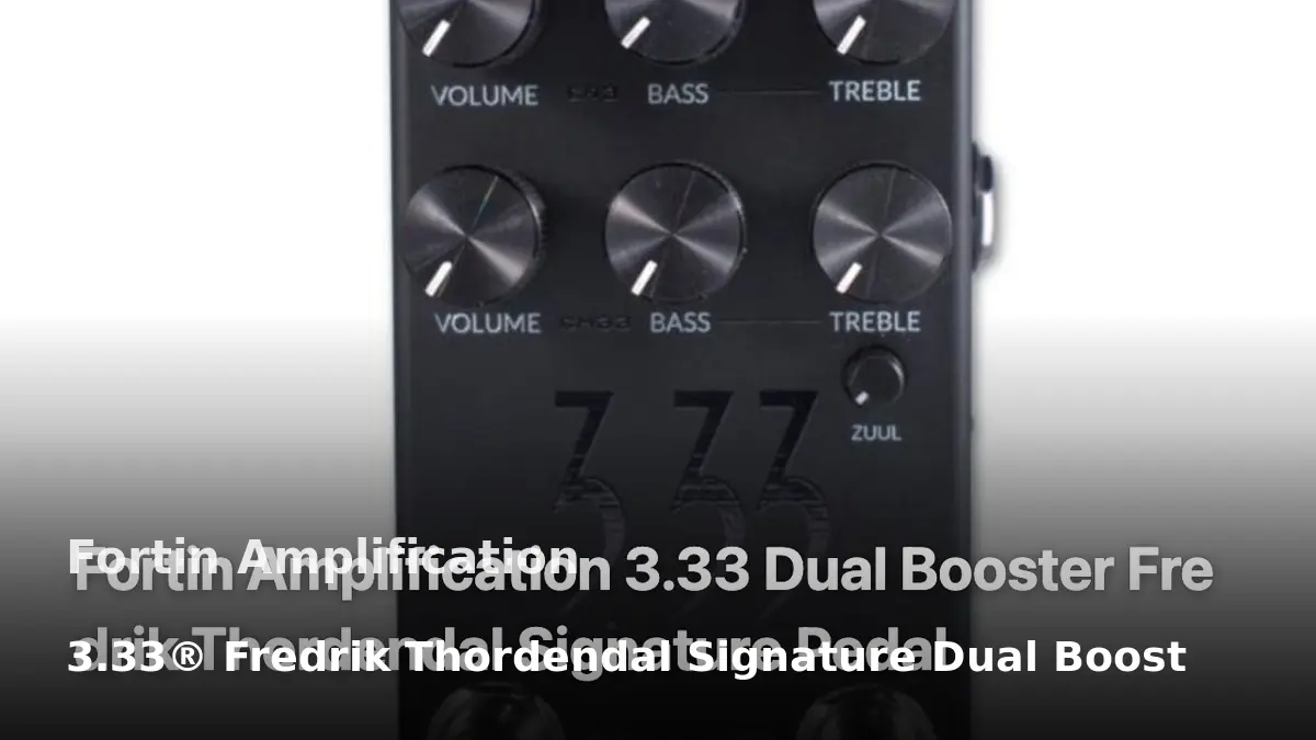 Fortin Amplification 3.33® Fredrik Thordendal Signature Dual Boost