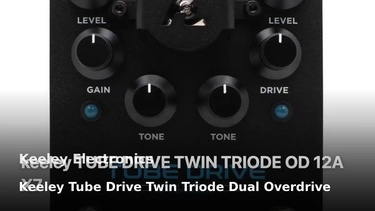 Keeley Electronics Keeley Tube Drive Twin Triode Dual Overdrive